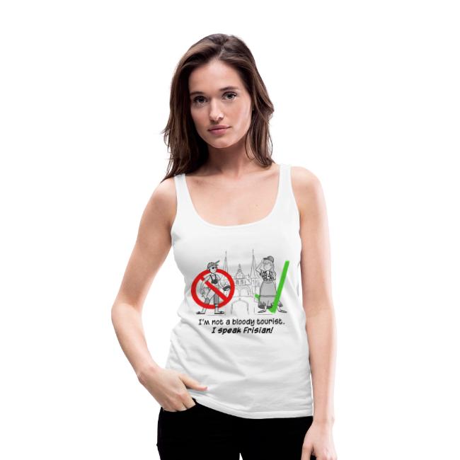 Fries t-shirt: I'm not a bloody tourist. I speak Frisian!